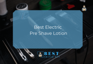 Best Electric Pre Shave Lotion
