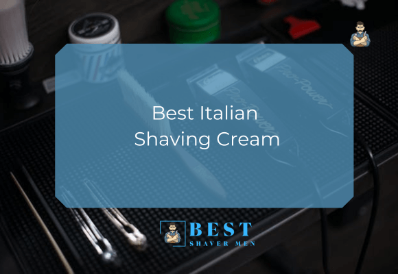 Best Italian Shaving Cream