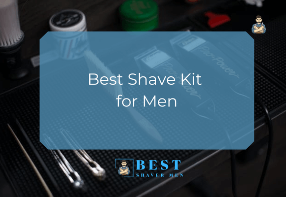 Best Shave Kit for Men