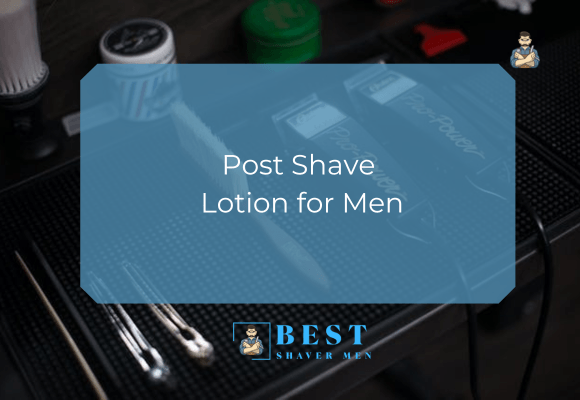 Post Shave Lotion for Men