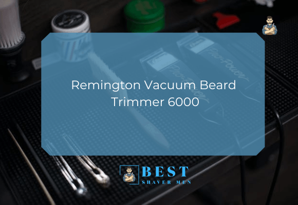 Remington Vacuum Beard Trimmer 6000